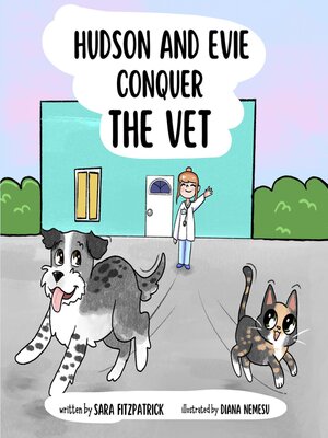 cover image of Hudson and Evie Conquer the Vet